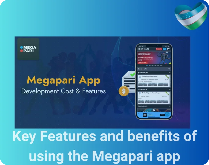 Key Features and benefits of using the Megapari app